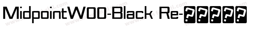 MidpointW00-Black Re字体转换